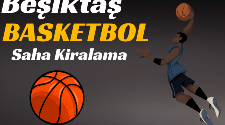 Beşiktaş Basketbol Salonu Kiralama