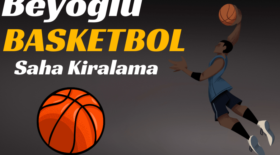 Beyoğlu Basketbol Salonu Kiralama