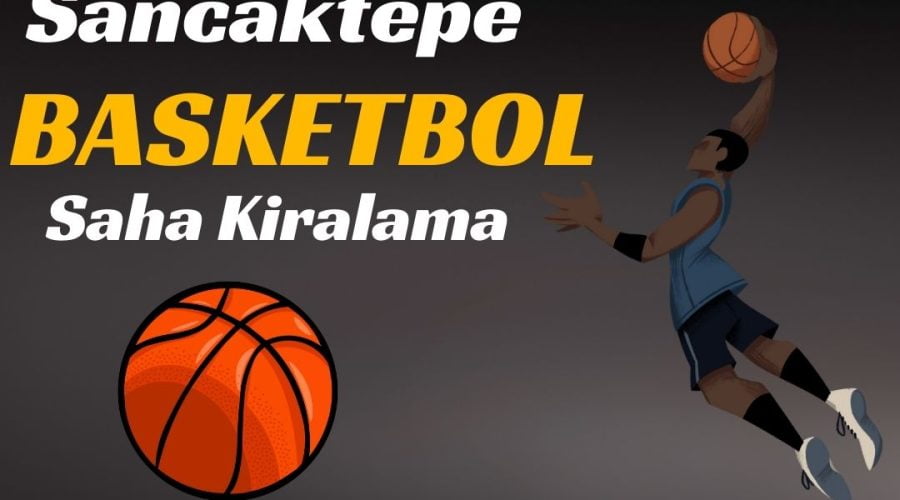 Sancaktepe Basketbol Salonu Kiralama