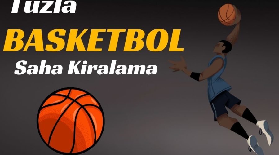 Tuzla Basketbol Salonu Kiralama